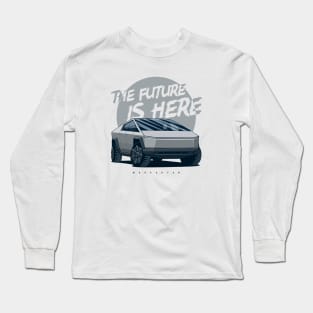 The Future is here! Long Sleeve T-Shirt